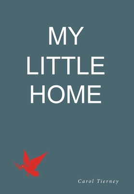 MY LITTLE HOME Volume 2 - Carol Tierney