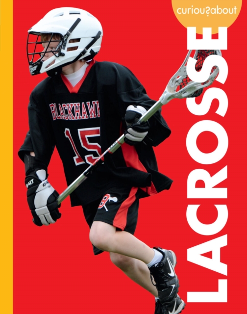 Curious about Lacrosse - Lisa M. Bolt Simons