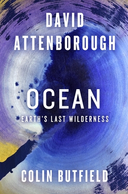 Ocean: Earth's Last Wilderness - David Attenborough