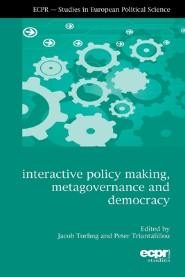 Coperta cărții 'Interactive Policy Making, Metagovernance and Democracy - Jacob Torfing'