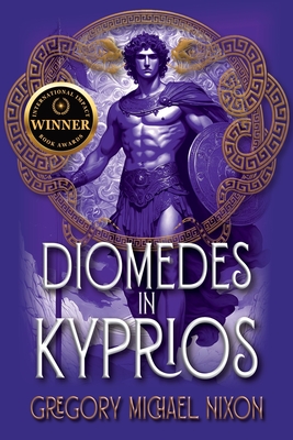 Coperta cărții 'Diomedes in Kyprios: Second Edition - Gregory Michael Nixon'