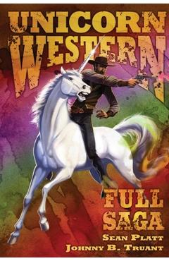 Coperta cărții 'Unicorn Western: Full Saga - Johnny B. Truant'