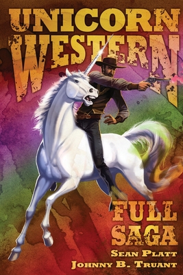 Coperta cărții 'Unicorn Western: Full Saga - Johnny B. Truant'