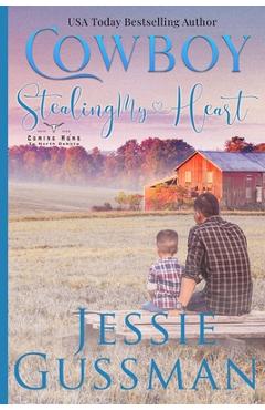 Coperta cărții 'Cowboy Stealing My Heart Large Print Edition: Coming Home to North Dakota Book Three - Jessie Gussman'