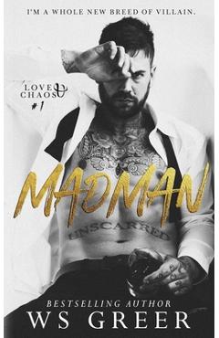 Coperta cărții 'Madman (Love & Chaos #1) - Ws Greer'
