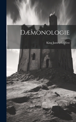Coperta cărții 'Dæmonologie - King James The First'