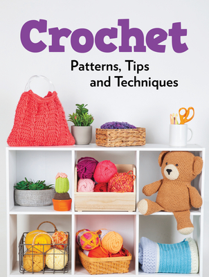 Crochet Patterns, Tips and Techniques -