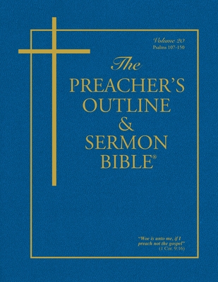 Coperta cărții 'The Preacher's Outline & Sermon Bible: Psalms (107-150): King James Version - Leadership Ministries Worldwide'