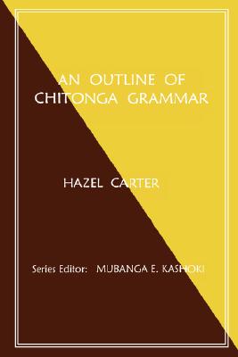 An Outline of Chitonga Grammar - Hazel Carter