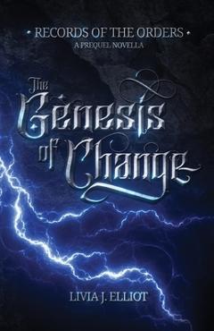 Coperta cărții 'The Genesis of Change - Livia J. Elliot'
