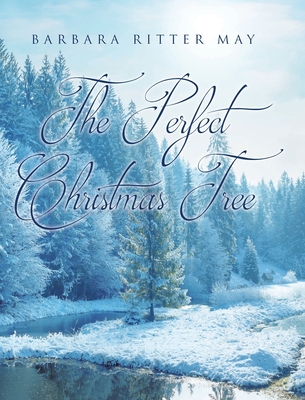 The Perfect Christmas Tree - Barbara Ritter May