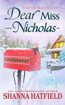 Coperta cărții 'Dear Miss Nicholas: A Sweet Small-Town Holiday Romance - Shanna Hatfield'