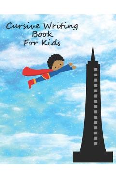 Coperta cărții 'Cursive Writing Book For Kids: Cursive Handwriting Workbook For Boys - Ronke Bliss'