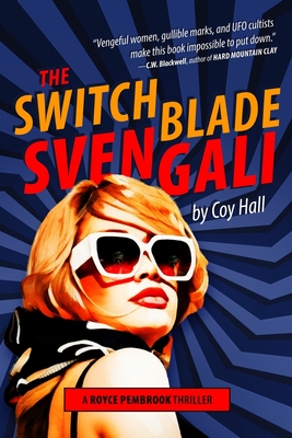 Coperta cărții 'The Switchblade Svengali - Coy Hall'