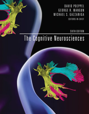 The Cognitive Neurosciences, Sixth Edition - David Poeppel