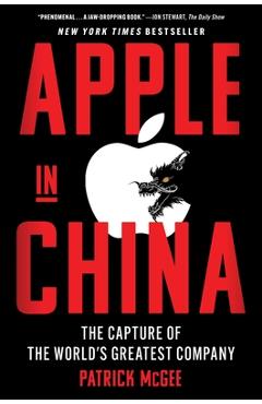 Poza produsului Apple in China: The Capture of the World's Greatest Company - Patrick Mcgee