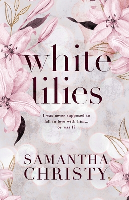 White Lilies - Samantha Christy
