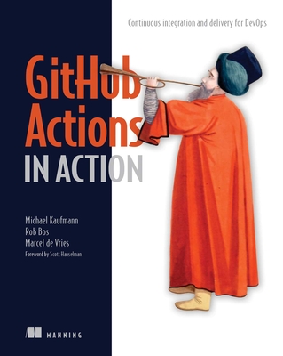 Coperta cărții 'Github Actions in Action: Continuous Integration and Delivery for Devops - Michael Kaufmann'