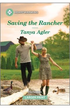 Coperta cărții 'Saving the Rancher: A Clean and Uplifting Romance - Tanya Agler'