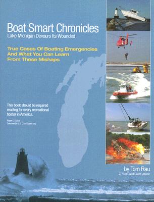 Boat Smart Chronicles: Lake Michigan Devours its Wounded - Tom Rau