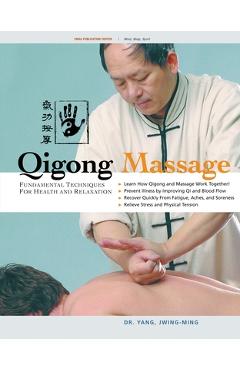 Coperta cărții 'Qigong Massage: Fundamental Techniques for Health and Relaxation - Jwing-ming Yang'