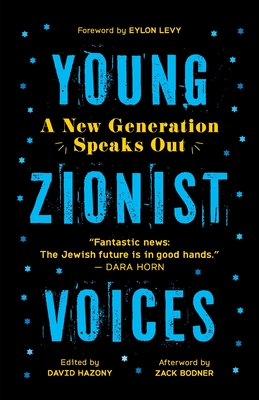 Coperta cărții 'Young Zionist Voices: A New Generation Speaks Out - David Hazony'
