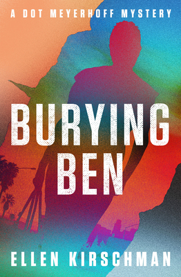 Burying Ben: Volume 1 - Ellen Kirschman