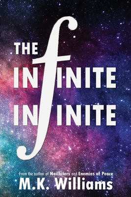 The Infinite-Infinite - M. K. Williams