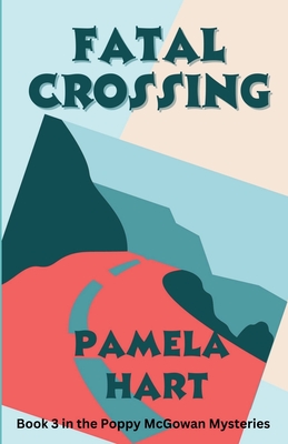 Fatal Crossing - Pamela Hart