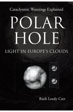 Coperta cărții 'Polar Hole Light in Europe's Clouds - Ruth Leedy Carr'