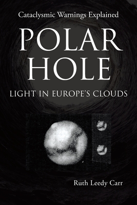 Polar Hole Light in Europe's Clouds - Ruth Leedy Carr