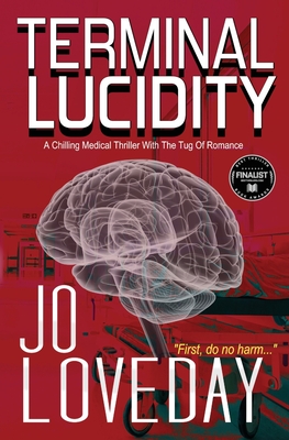 Coperta cărții 'Terminal Lucidity: A Chilling Medical Thriller With The Tug of Romance - Jo Loveday'