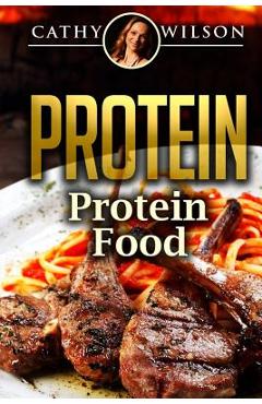 Coperta cărții 'Protein: Protein Food - Cathy Wilson'