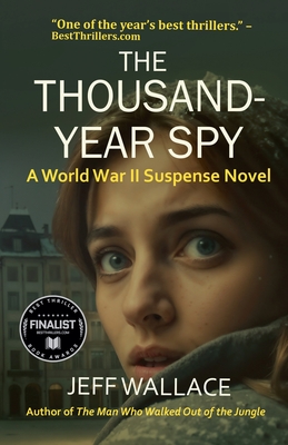 Coperta cărții 'The Thousand-Year Spy: A World War II Suspense Novel - Jeff Wallace'