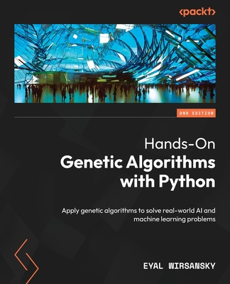 Coperta cărții 'Hands-On Genetic Algorithms with Python - Second Edition: Apply genetic algorithms to solve real-world AI and machine'