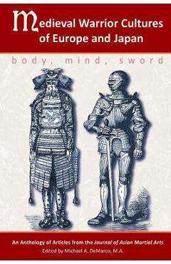 Coperta cărții 'Medieval Warrior Cultures of Europe and Japan: Body, Mind, Sword - John Michael Greer B. A.'
