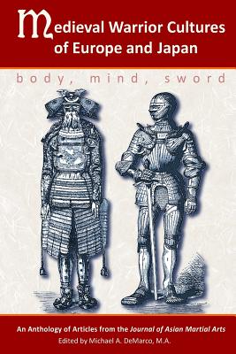 Coperta cărții 'Medieval Warrior Cultures of Europe and Japan: Body, Mind, Sword - John Michael Greer B. A.'