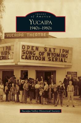 Yucaipa: 1940s-1980s -