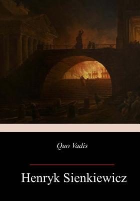 Quo Vadis: A Narrative of the Time of Nero - Jeremiah Curtin