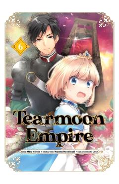 Tearmoon Empire (Manga): Volume 6 - Nozomu Mochitsuki