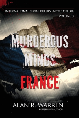 Murderous Minds France - Alan R. Warren