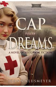 Coperta cărții 'Cap Full of Dreams: A Novel of Historical Fiction - Joann Klusmeyer'