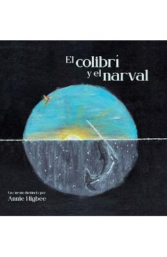 Coperta cărții 'El Colibri y el narval - Annie Higbee'