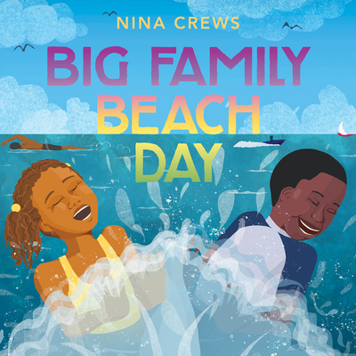 Big Family Beach Day - Nina Crews