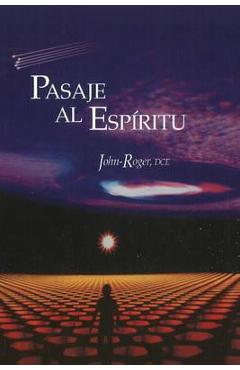 Coperta cărții 'Pasaje al Espiritu = Passage to the Spirit = Passage to the Spirit - John- Roger'