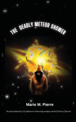 The Deadly Meteor Shower - Marie Pierre