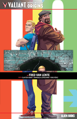 Valiant Hero Universe Origins: Archer & Armstrong - Fred Van Lente