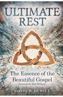 Coperta cărții 'Ultimate Rest: The Essence of the Beautiful Gospel - David W. Hewitt'