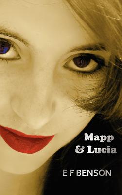 Coperta cărții 'Mapp & Lucia - E. F. Benson'