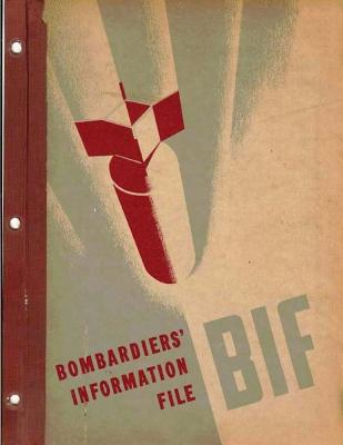 Coperta cărții 'Bombardiers' Information File. By: United States. Army Air Forces - United States Army Air Forces'